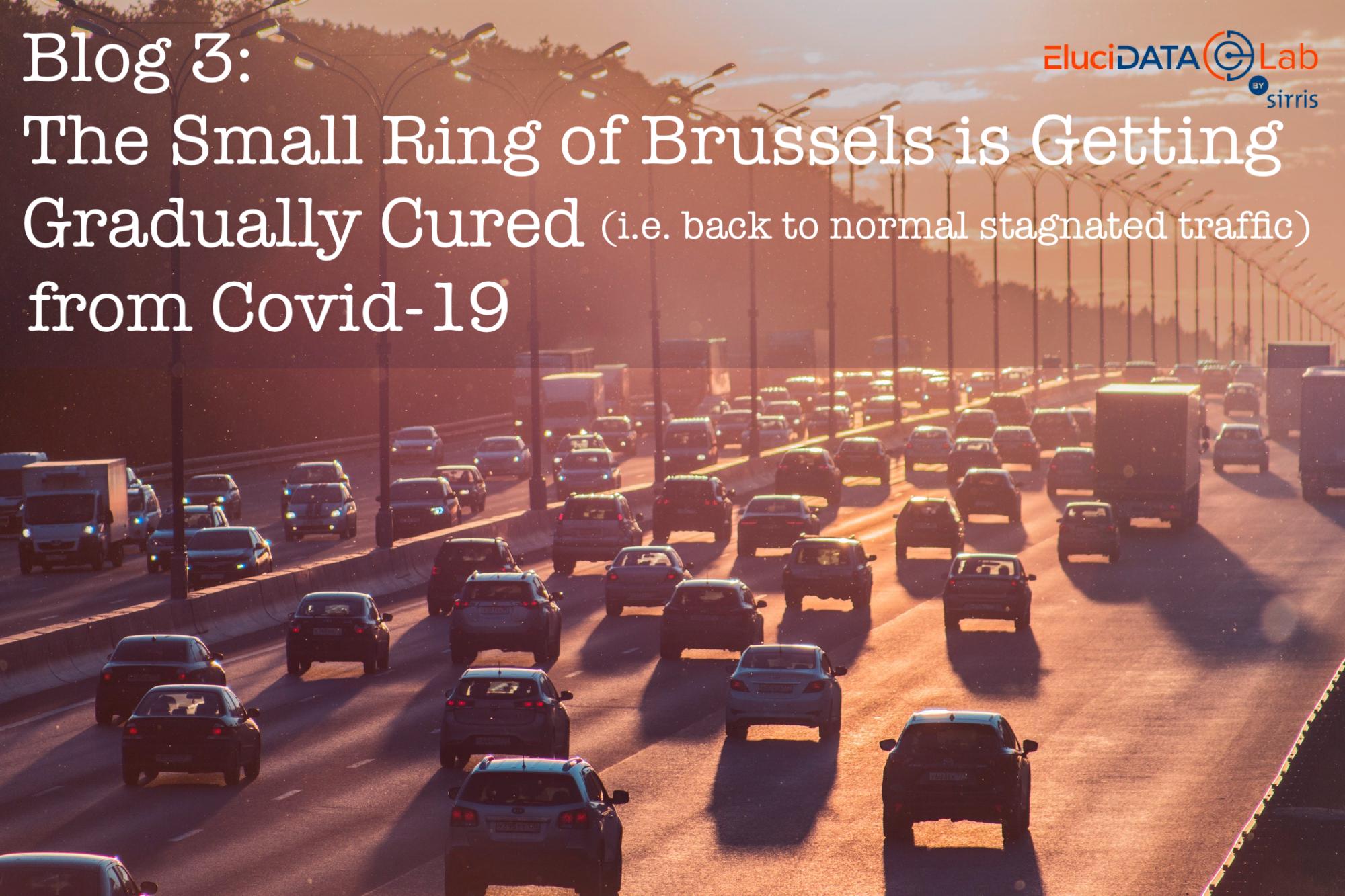 The Small Ring of Brussels is Getting Gradually Cured (i.e. back to normal stagnated traffic) from Covid-19 - Featured Image